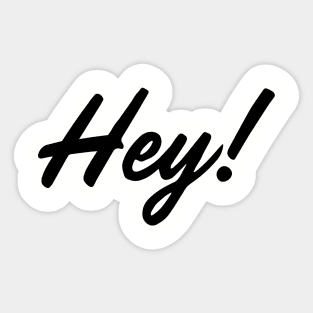 HEY! design no. 1 Sticker